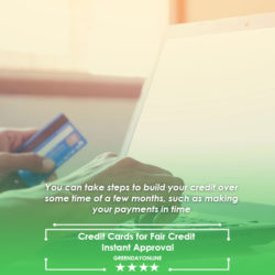 Credit Cards for Fair Credit Instant Approval